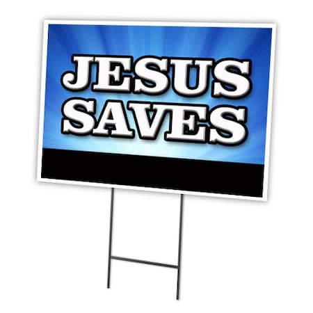 Signmission Jesus Saves Yard Sign & Stake outdoor plastic coroplast window C-1216-DS-Jesus Saves
